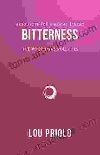 Bitterness: The Root That Pollutes (Resources for Biblical Living)