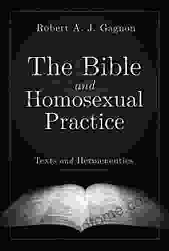 The Bible And Homosexual Practice: Texts And Hermeneutics