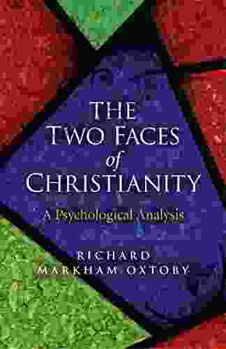 The Two Faces Of Christianity: A Psychological Analysis