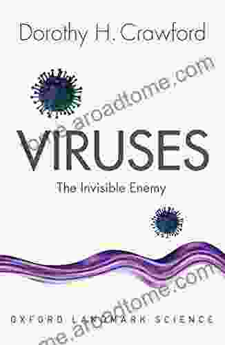 Viruses: The Invisible Enemy (Oxford Landmark Science)