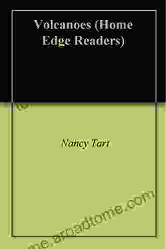 Volcanoes (Home Edge Readers) Nancy Tart