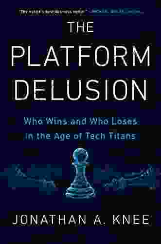 The Platform Delusion: Who Wins and Who Loses in the Age of Tech Titans