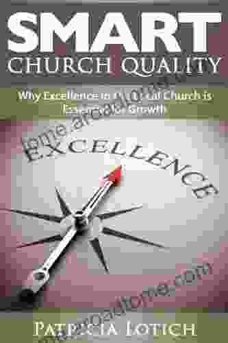 Church Quality: Why Excellence in the Local Church is Essential for Growth