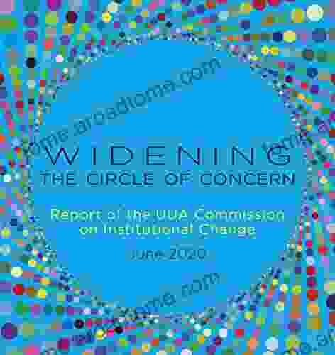 Widening The Circle Of Concern: Report Of The UUA Commission On Institutional Change