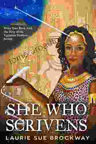 She Who Scrivens: Write Your with the Help of the Egyptian Goddess Seshat (She Who Writes and Publishes 1)