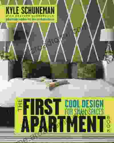 The First Apartment Book: Cool Design For Small Spaces